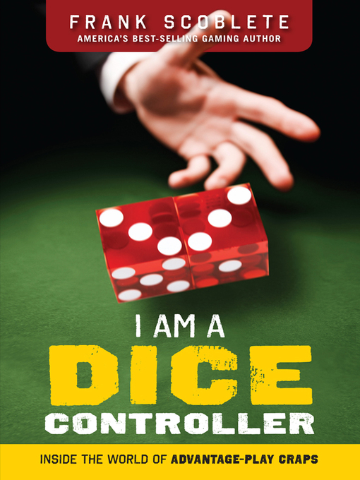 Title details for I Am a Dice Controller by Frank Scoblete - Available